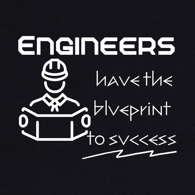 Engineers have the blueprint to success by Sam's Essentials Hub